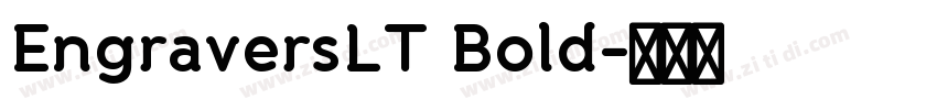 EngraversLT Bold字体转换 EngraversLT Bold字体转换